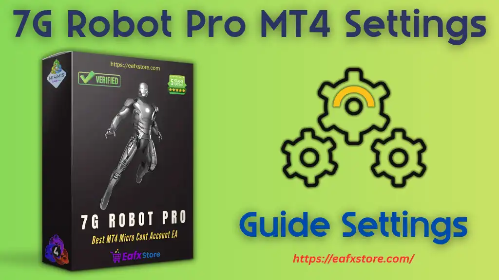 7G Robot Pro MT4 Settings