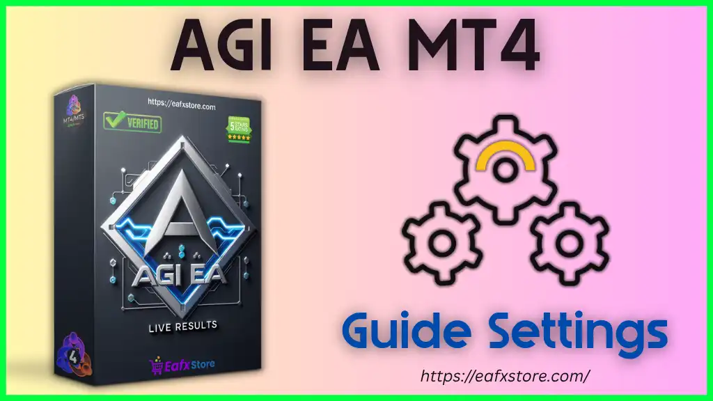 AGI EA MT4 – Expert Advisor Settings Overview 2 AGI EA MT4 Settings