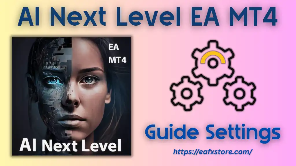 AI Next Level EA MT4 Settings