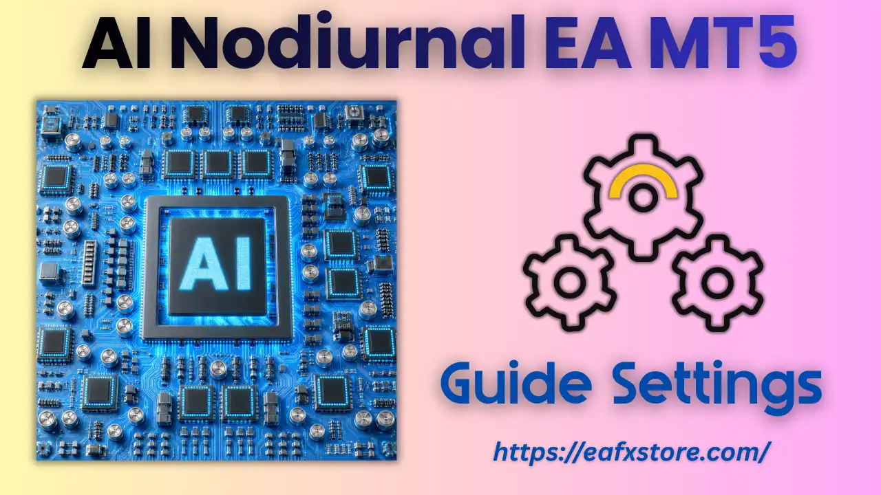 AI Nodiurnal EA MT5 Settings