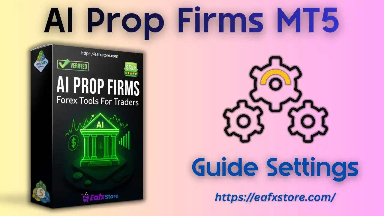 AI Prop Firms MT5 Settings