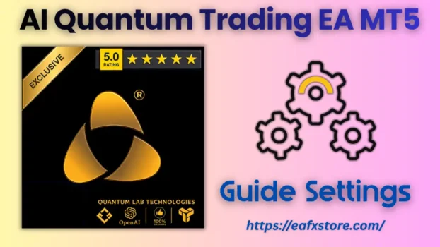 AI Quantum Trading EA MT5 Settings
