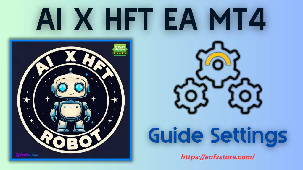 AI X HFT EA MT4 Settings