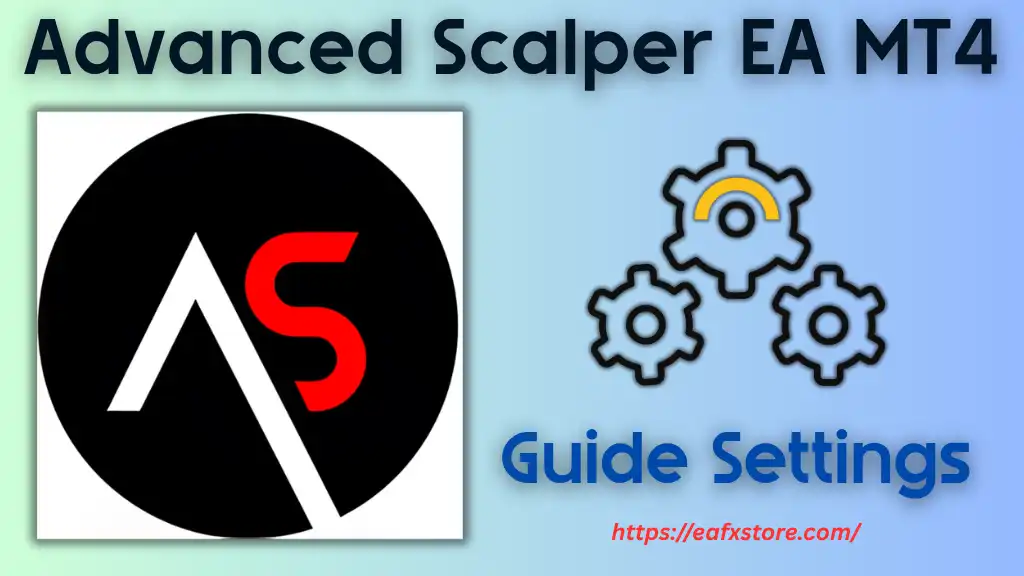 Advanced Scalper EA MT4 Settings