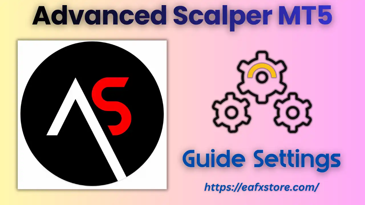 Advanced Scalper MT5 Settings