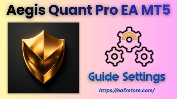 Aegis Quant Pro EA MT5 Settings