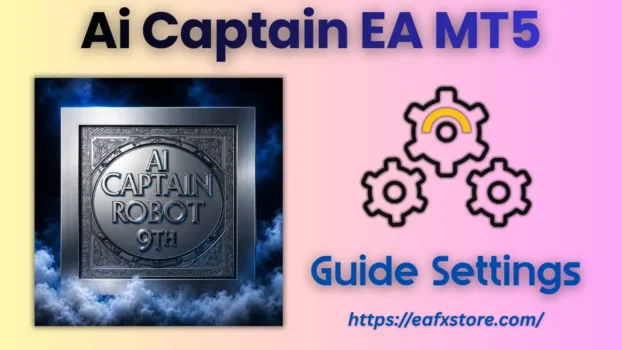 Ai Captain EA MT5 Settings