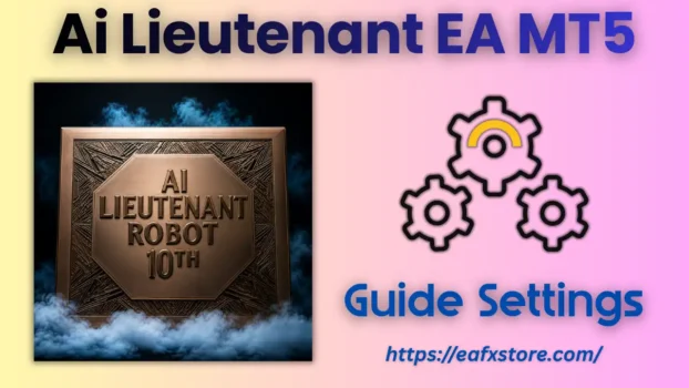 Ai Lieutenant EA MT5 Settings
