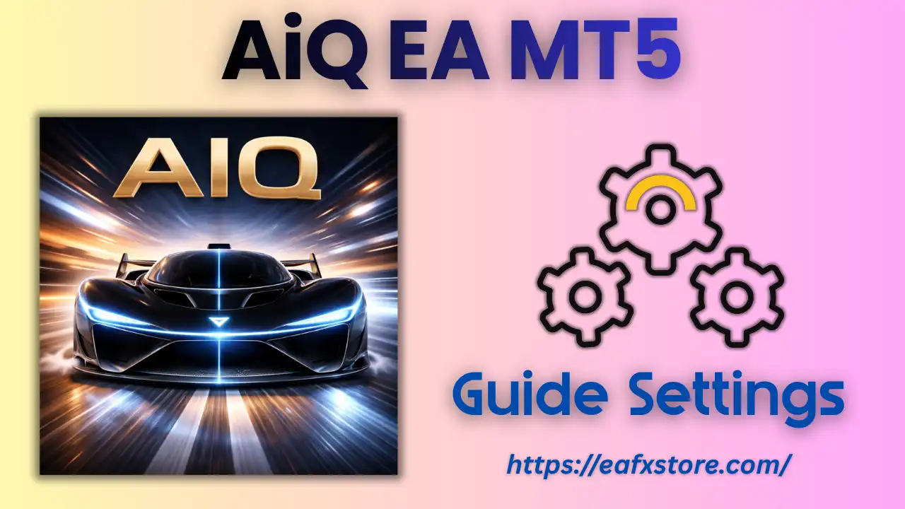 AiQ EA MT5 Settings