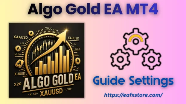 Algo Gold EA MT4 Settings