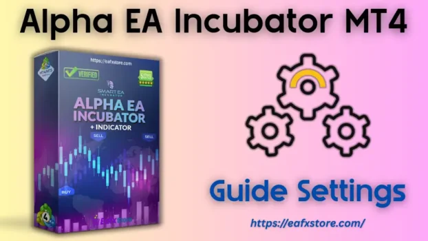 Alpha EA Incubator MT4 Settings