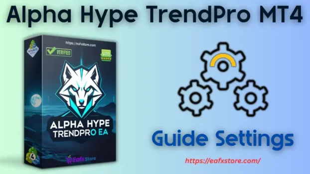 Alpha Hype TrendPro EA MT4 Settings