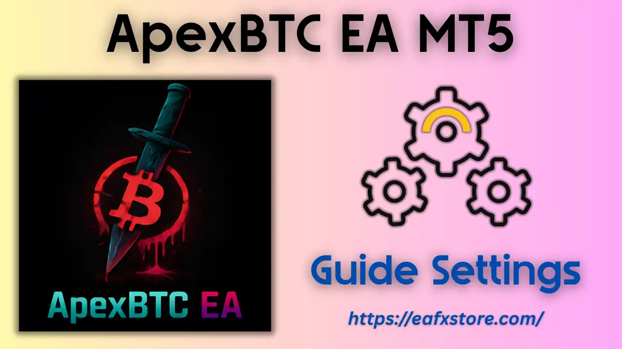 ApexBTC EA MT5 Settings