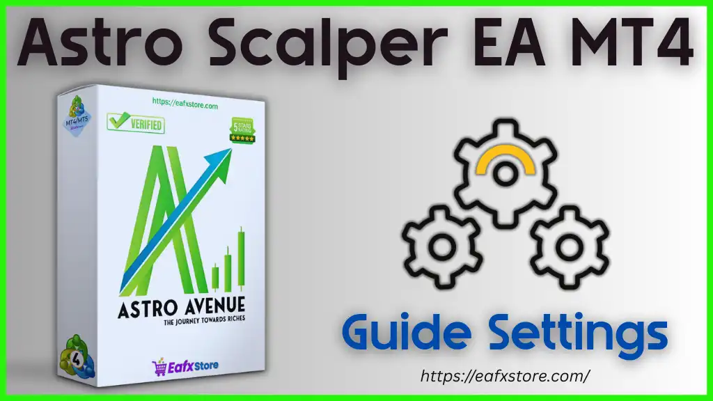 Astro Scalper EA MT4 – Full Input Settings Analysis 2 Astro Scalper EA MT4 Settings