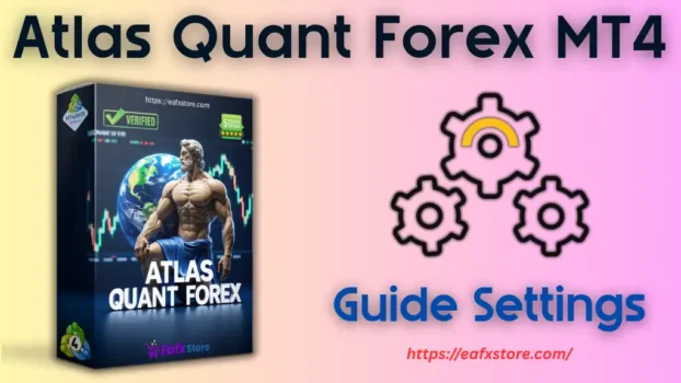 AtlasQuant EA MT4 Settings
