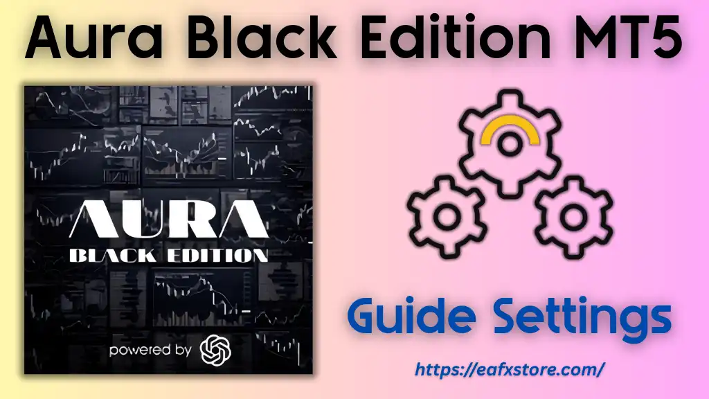 Aura Black Edition MT5 Settings