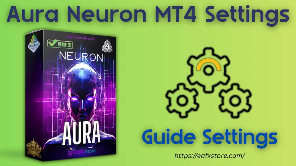 Aura Neuron MT4 Settings Review: In-Depth Trading Configuration Analysis (2025) 2 Aura Neuron MT4 Settings