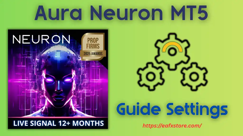 Aura Neuron MT5 Settings - Detailed Review 2 Aura Neuron MT5 Settings