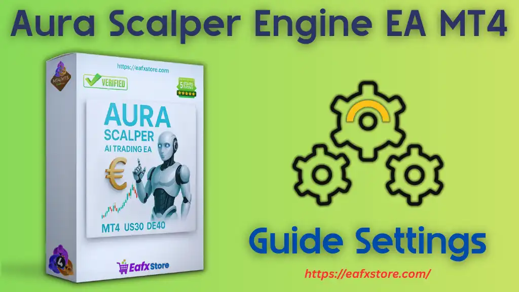 Aura Scalper Engine EA Settings