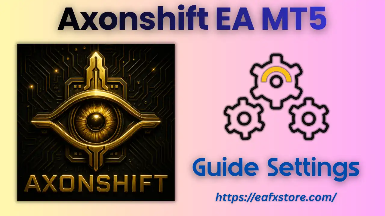 Axonshift EA MT5 Setting