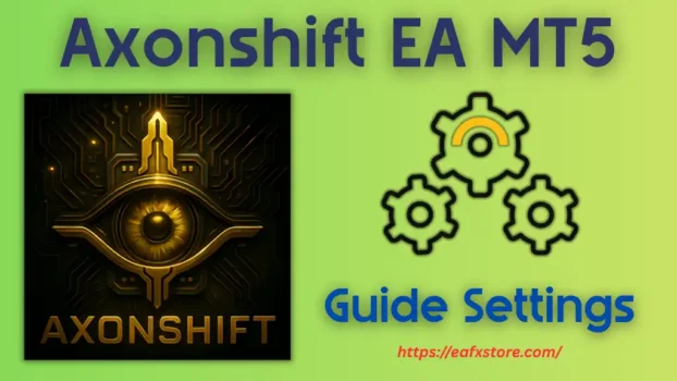 Axonshift EA MT5 Settings