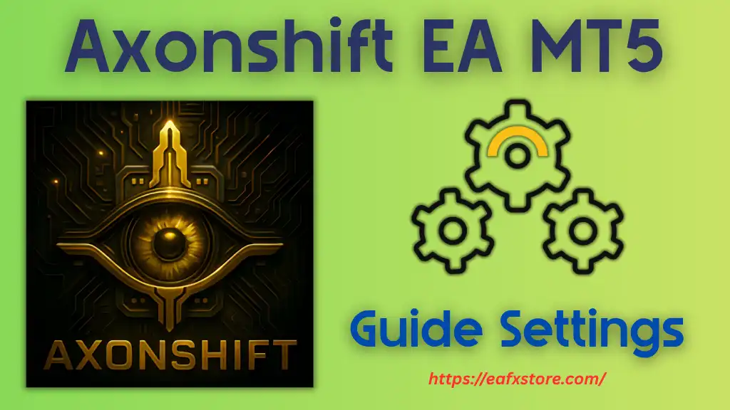 Axonshift EA MT5 Settings