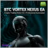 BTC Vortex Nexus EA