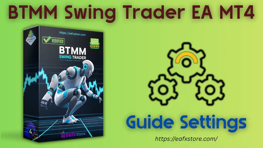 BTMM Swing Trader EA MT4 – Full Settings 2 BTMM Swing Trader EA Settings