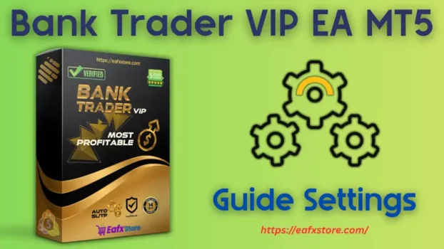 Bank Trader VIP EA Settings