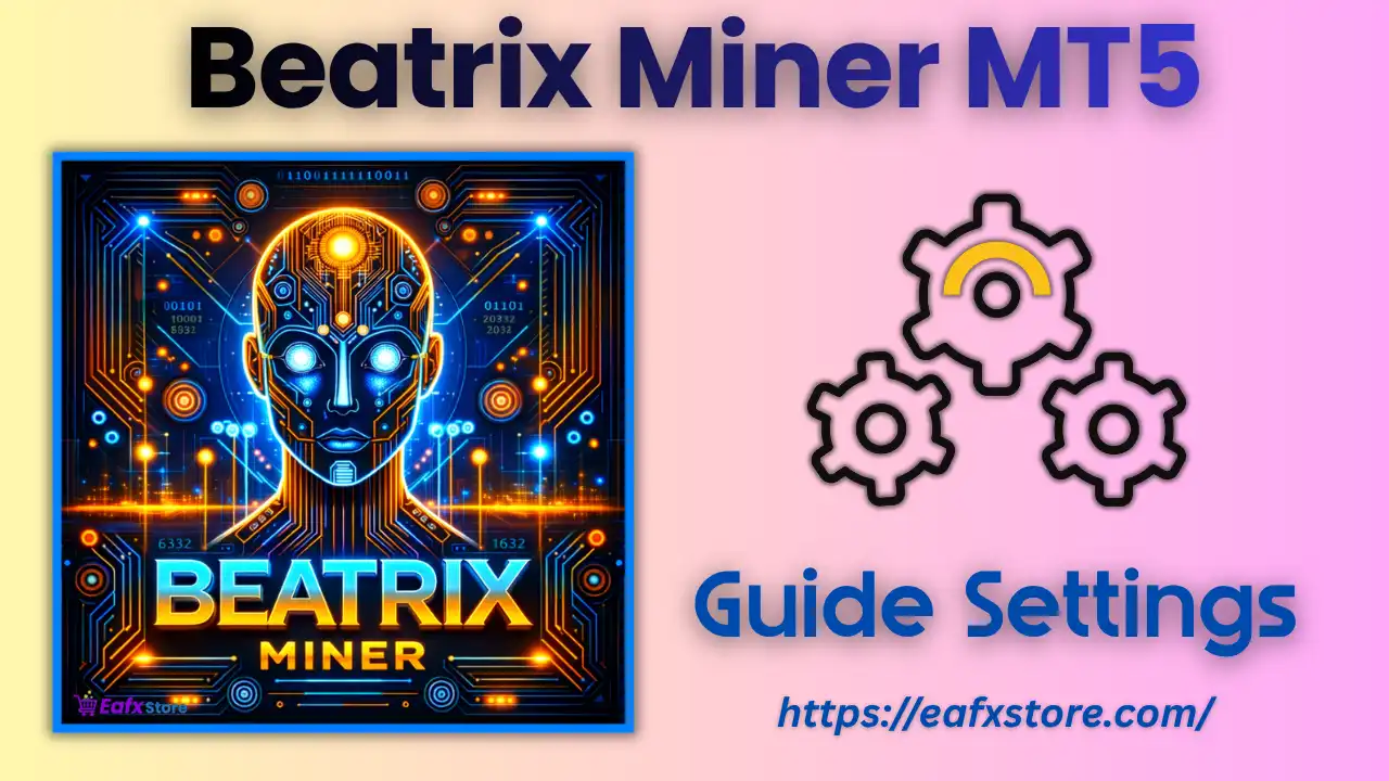 Beatrix Miner MT5 Settings
