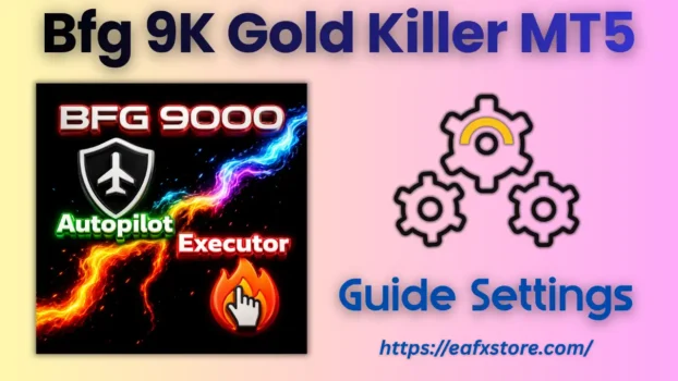 Bfg 9K Gold Killer EA MT5 Settings