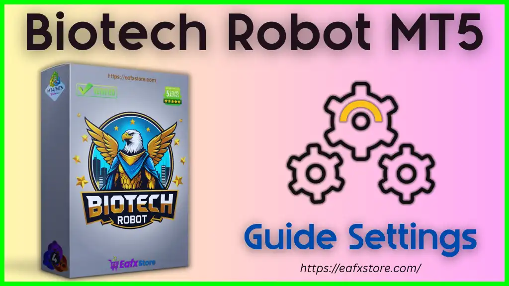 Biotech Robot MT5 – Full Parameter Breakdown & Expert Analysis 2 Biotech Robot MT5 Settings