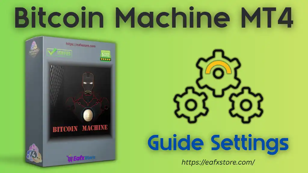 Bitcoin Machine MT4 – Expert Advisor Settings Breakdown (BTCUSD) 2 Bitcoin Machine MT4 Settings