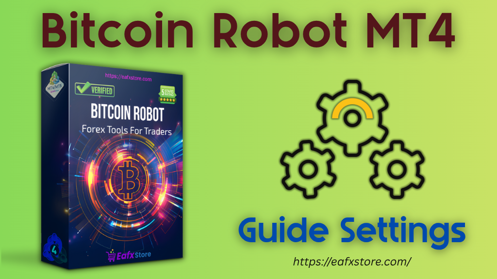 Bitcoin Robot MT4 Settings