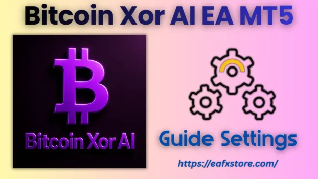 Bitcoin Xor AI EA MT5 Settings