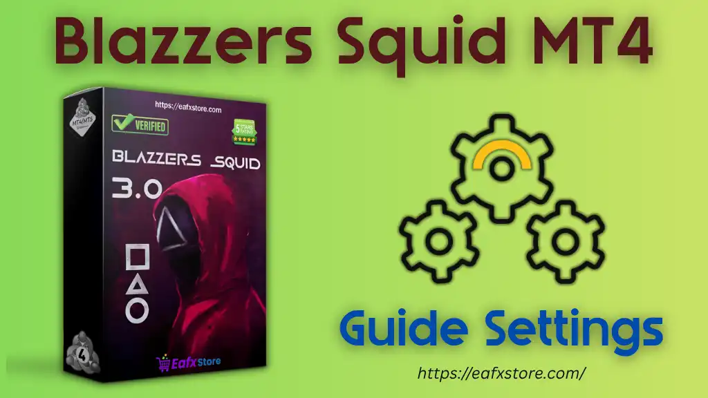 Blazzers Squid MT4 – Settings Analysis 2 Blazzers Squid MT4 Settings