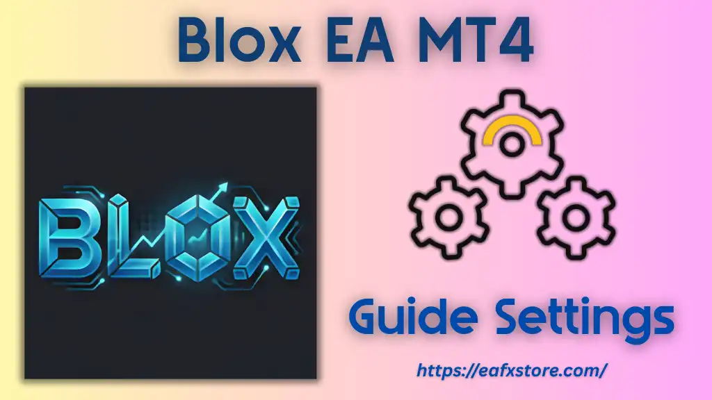 Blox EA MT4 Settings