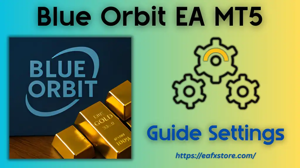 Blue Orbit EA MT5 Settings