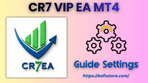 CR7 VIP EA MT4 Setting