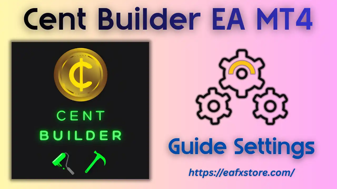 Cent Builder EA MT4 Settings
