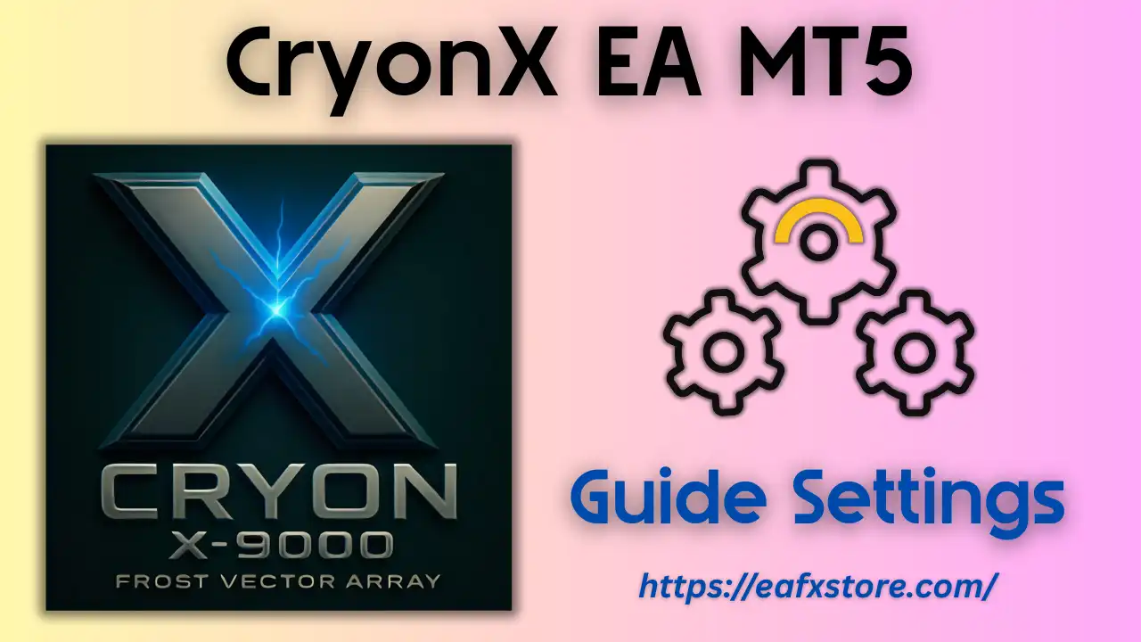 CryonX EA MT5 Settings