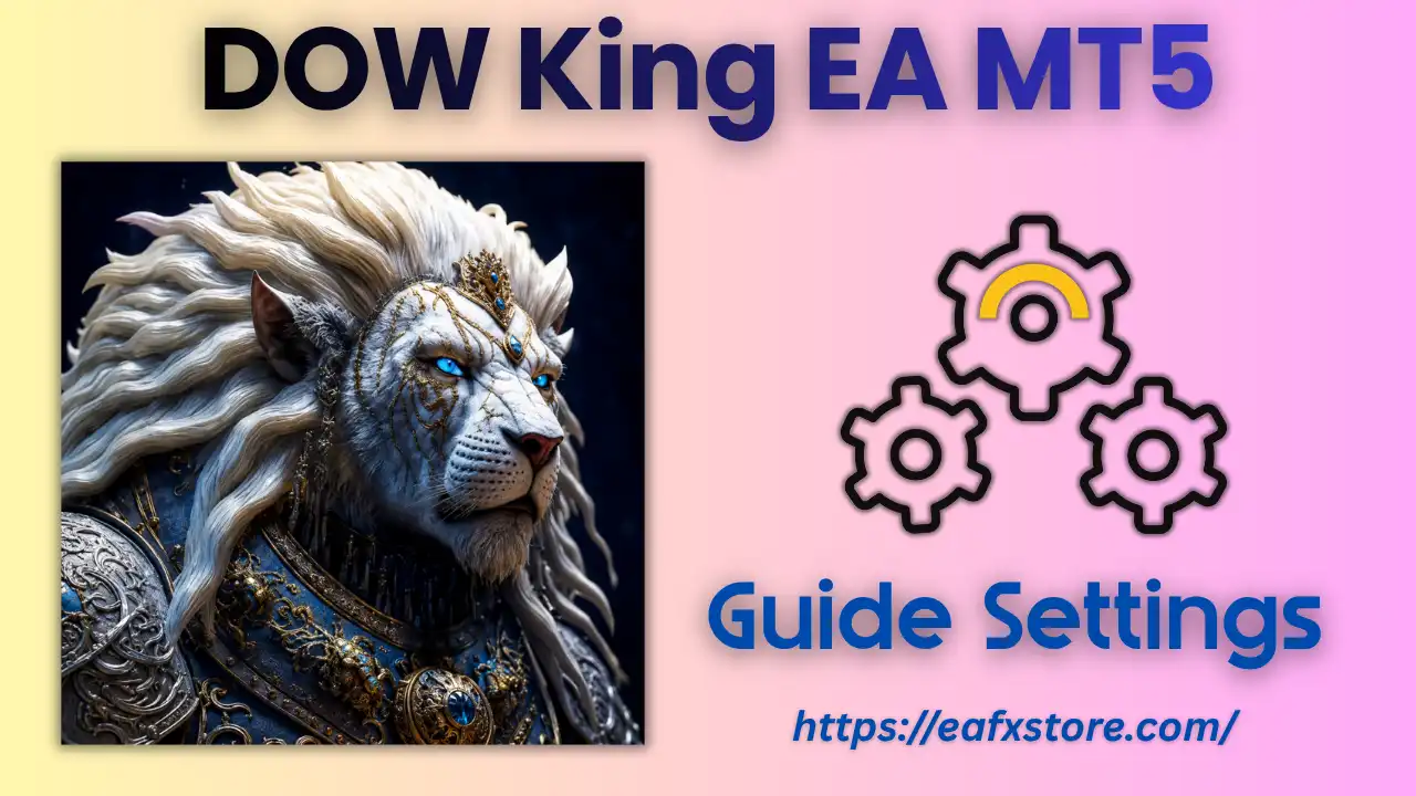 DOW King EA MT5 (Latest version) – GroupBuy 5 DOW King EA MT5 Settings