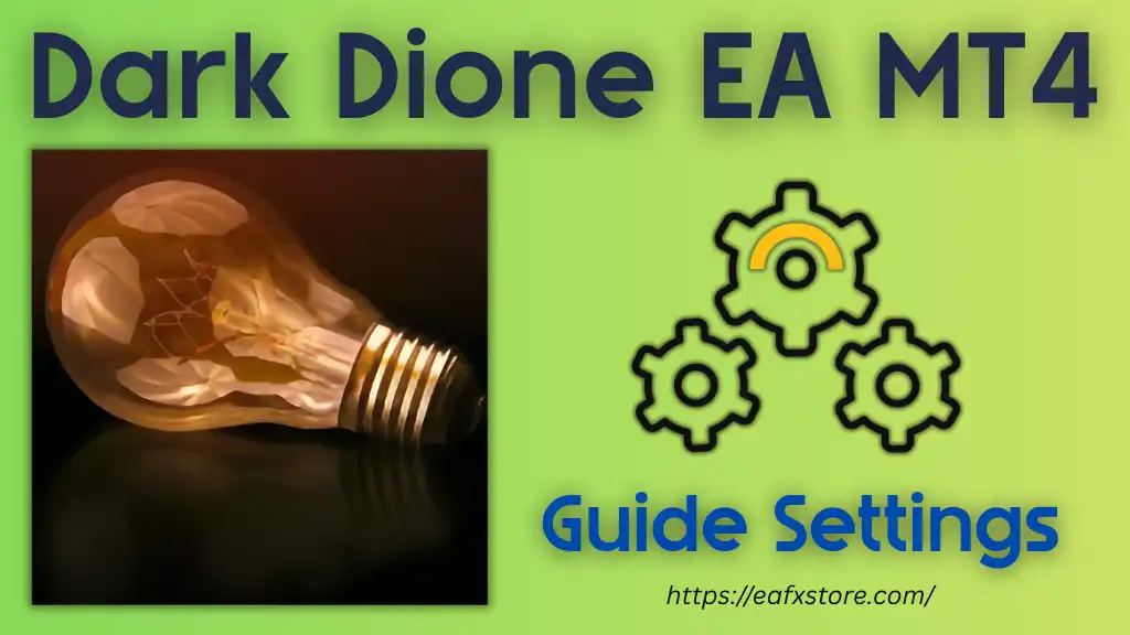 Dark Dione EA Settings Review – Complete Analysis of Trading Parameters 2 Dark Dione EA Settings