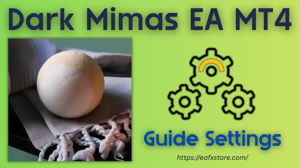 Dark Mimas EA Settings Review – Detailed Trading Parameters Analysis 2 Dark Mimas EA Settings