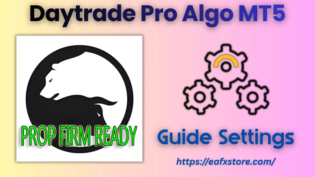 Daytrade Pro Algo MT5 + SetFiles (Latest version) – GroupBuy 6 Daytrade Pro Algo MT5 Settings