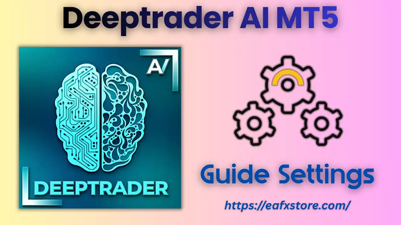 Deeptrader AI MT5 Settings