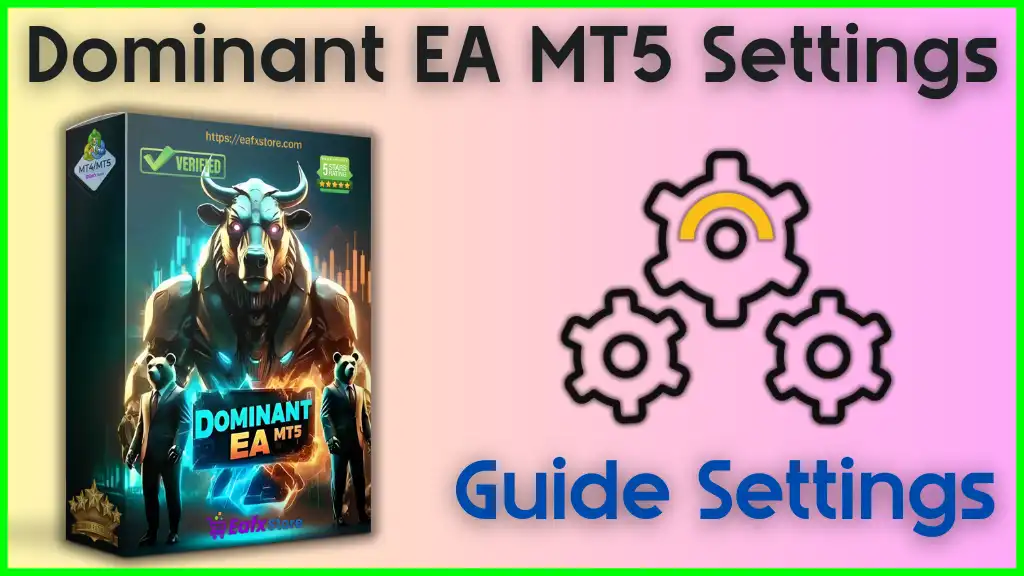 Dominant EA MT5 settings