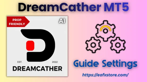 DreamCather MT5 Settings