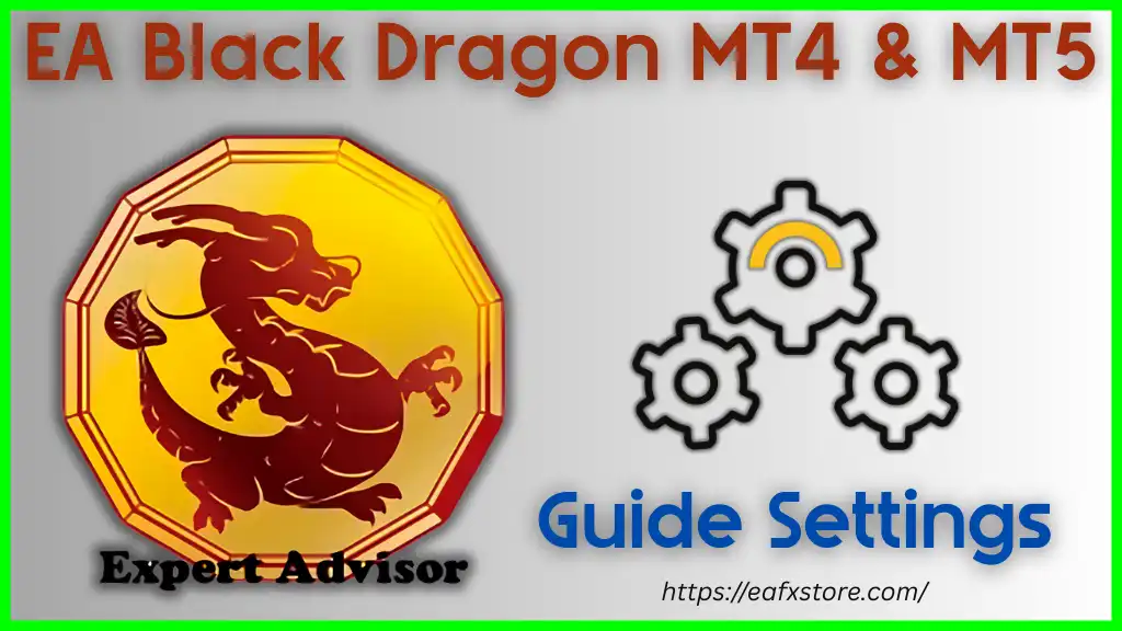 EA Black Dragon – Expert Advisor Settings Overview (MT4/MT5) 2 EA Black Dragon Settings
