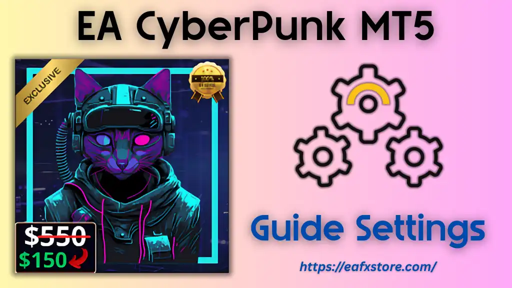 EA CyberPunk MT5 Settings Review & Full Analysis